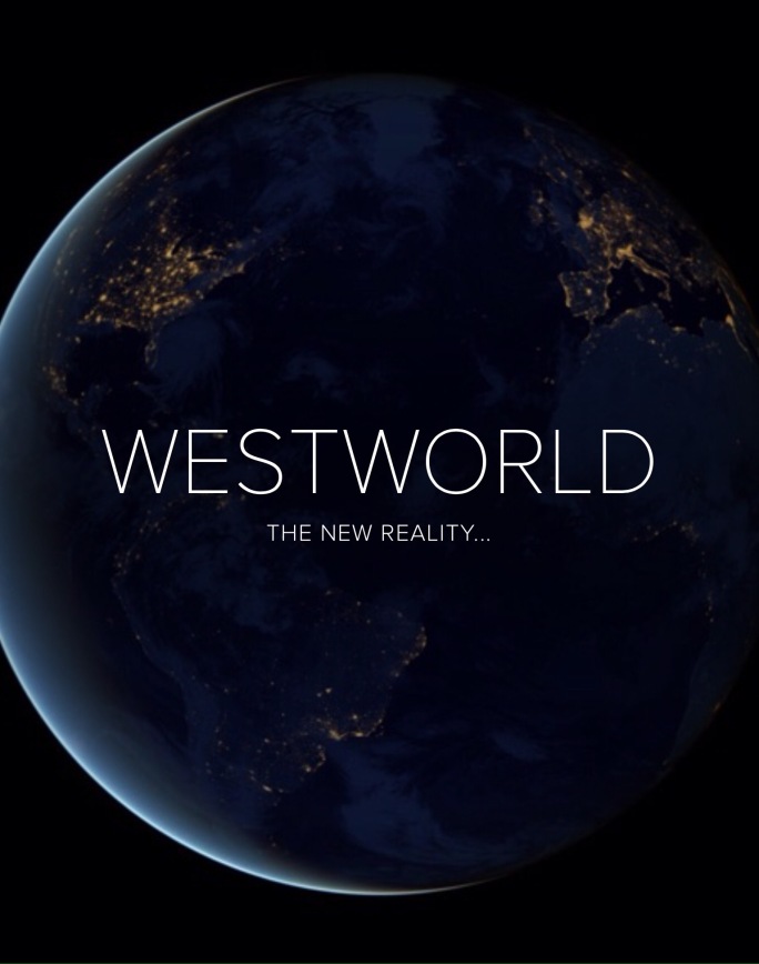 Westworld- the new reality 